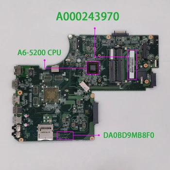 Autentic A000243970 DA0BD9MB8F0 w A6-5200 CPU Laptop Placa de baza pentru Toshiba Satellite C70D C75D C70D-O C75D-O Serie de Notebook-uri PC