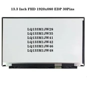 LQ133M1JW28 LQ133M1JW35 LQ133M1JW41 LQ133M1JW42 LQ133M1JW46 LQ133M1JW48 13.3 inch LCD Ecran Display IPS Panel, FHD 1920x080