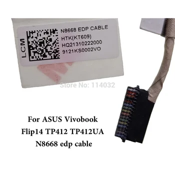 Noul ecran LCD Cablu Flex Pentru ASUS VivoBook Flip14 TP412 TP412UA TP412UA-BH51 TP412UA-DB21T HQ21310222000 N8668 EDP Cabluri 30pin