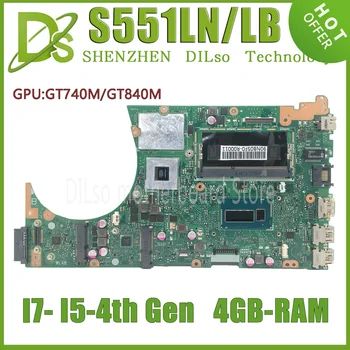 KEFU S551LN Placa de baza Pentru ASUS K551L S551LA R553L S551LB Placa de baza Laptop I3 I5 I7 4th Gen 4GB-RAM GT840M/GT740M UMA 100% de Testare