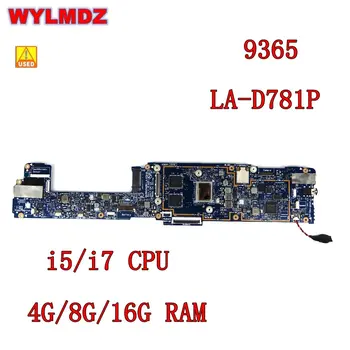Folosit BAZ80/CAZ80 LA-D781P Cu i5/i7 CPU 4G/8G/16G RAM Placa de baza Pentru Dell XPS 13-9365-D3605TS Laptop Placa de baza 100% de Testare