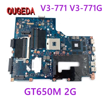 OUGEDA NBM0S11001 NB.M0S11.001 Pentru Acer aspire V3-771 V3-771G Laptop Placa de baza GT650M 2G VA70 VG70 PRINCIPAL BORD complet testat